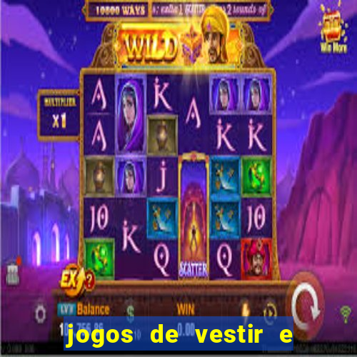 jogos de vestir e maquiar e arrumar o cabelo